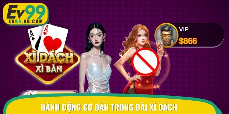 Ghi nhớ những hành đồng cơ bản trong mỗi ván