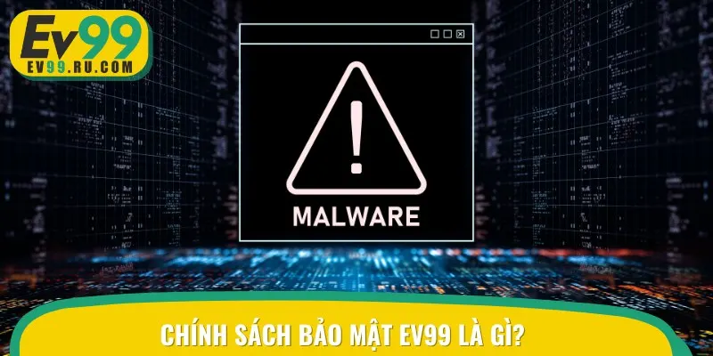 Chính sách bảo mật là các quy định được thiết lập để bảo vệ hai bên