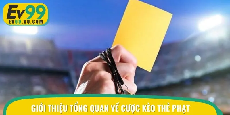 Đôi nét về cược kèo thẻ phạt