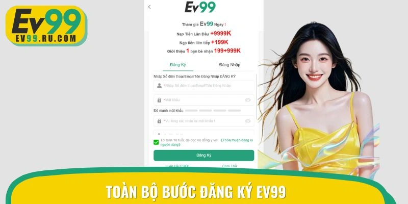 Toàn bộ bước đăng ký EV99 cho các tân binh