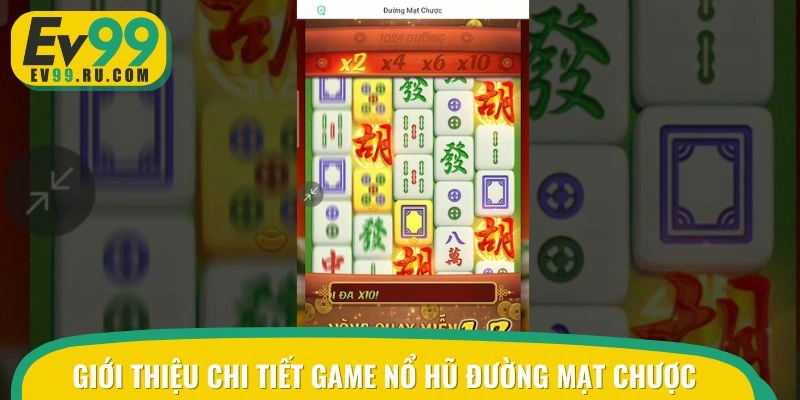 Giới thiệu tổng quan về game slot đường mạt chược