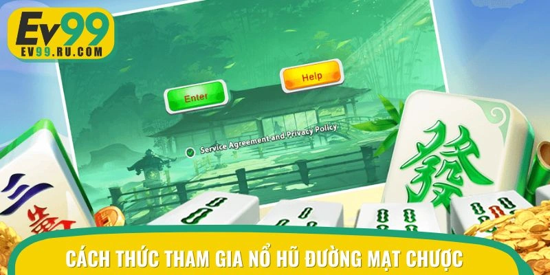 Cách thức tham gia nổ hũ đường mạt chược