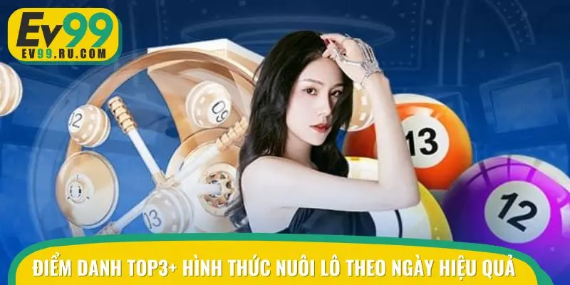 Điểm danh top3+ hình thức nuôi lô theo ngày hiệu quả