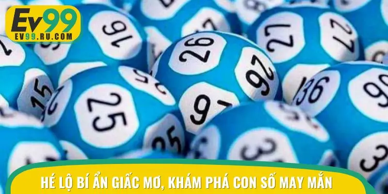 Hé lộ bí ẩn giấc mơ, khám phá con số may mắn